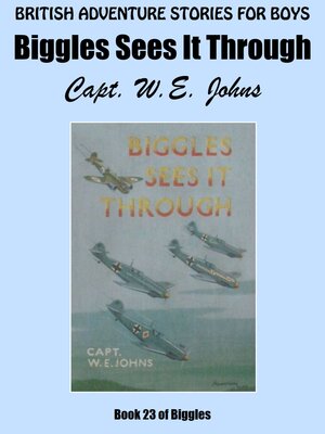 cover image of Biggles Sees It Through